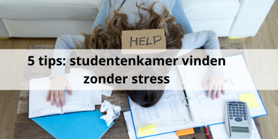 5 tips om een studentenkamer te vinden zonder stress! 