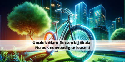 Ontdek Giant fietsen bij Skala: Nu ook eenvoudig te leasen!