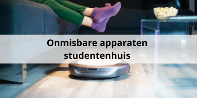 Deze apparaten zijn onmisbaar in je studentenhuis