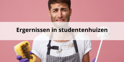 Ergernissen in studentenhuizen