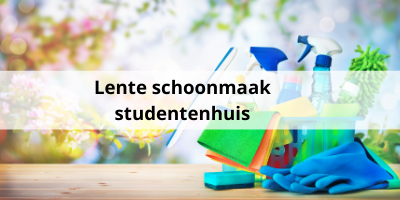 Lenteschoonmaak? Check deze schoonmaaktips voor studentenhuizen