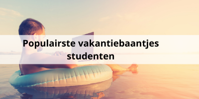 De populairste vakantiebaantjes onder studenten