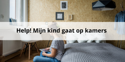 Help! Mijn kind gaat op kamers