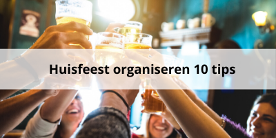 'Huisfeest organiseren: 10 tips!